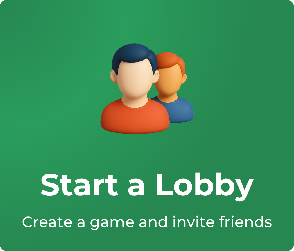 Start a Lobby - Create a game and invite friends