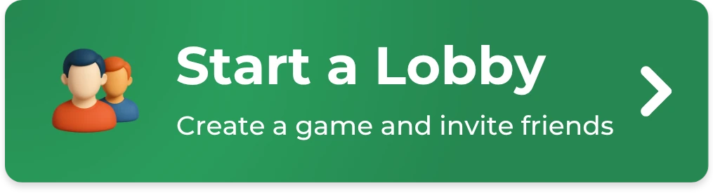 Start a Lobby - Create a game and invite friends