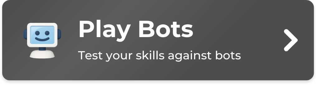 Play Bots - Test your skills against bots