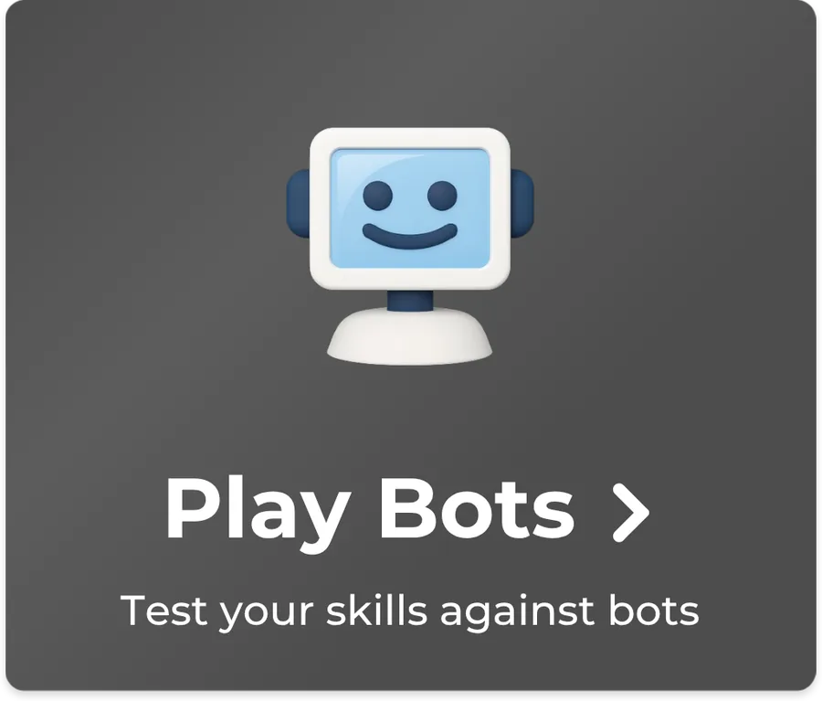 Play Bots - Test your skills against bots